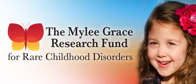 The Mylee Grace Research Fund for Rare Childhood Disorders